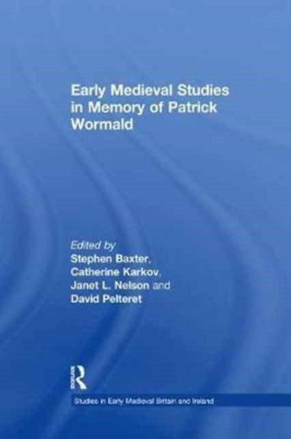 Book cover of: Early Medieval Studies in Memory of Patrick Wormald. By: Catherine E. Karkov