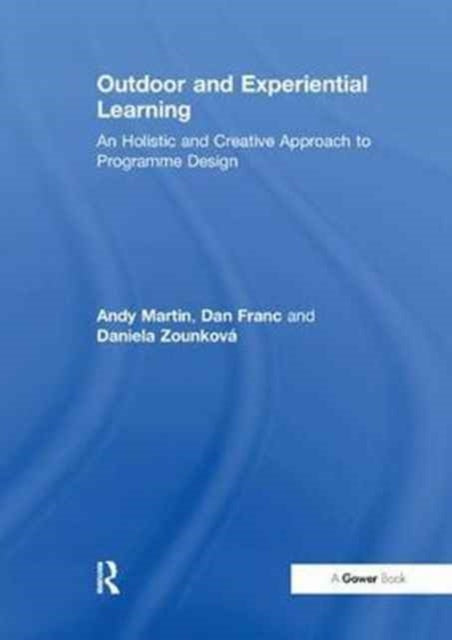 Book cover of: Outdoor and Experiential Learning. By: Andy Martin