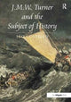 Book cover of: J.M.W. Turner and the Subject of History. By: Leo Costello