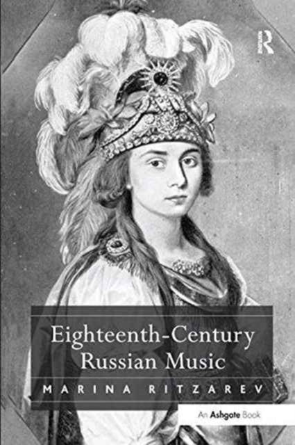 Book cover of: Eighteenth-Century Russian Music. By: Marina Ritzarev