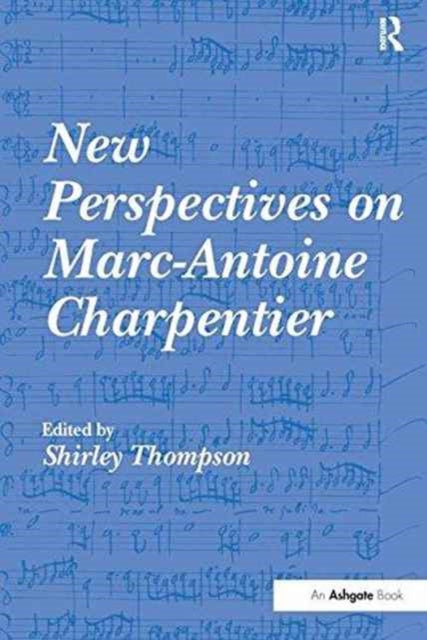 Book cover of: New Perspectives on Marc-Antoine Charpentier. By: Shirley Thompson