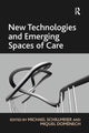 Book cover of: New Technologies and Emerging Spaces of Care. By: Miquel Domènech
