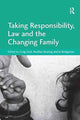 Book cover of: Taking Responsibility, Law and the Changing Family. By: Heather Keating