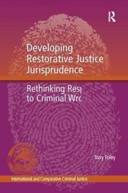 Book cover of: Developing Restorative Justice Jurisprudence. By: Tony Foley