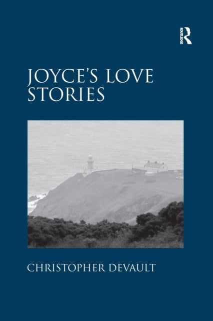Book cover of: Joyce's Love Stories. By: Christopher DeVault