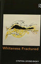 Book cover of: Whiteness Fractured. By: Cynthia Levine-Rasky