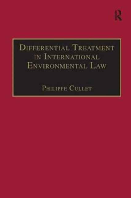 Book cover of: Differential Treatment in International Environmental Law. By: Philippe Cullet