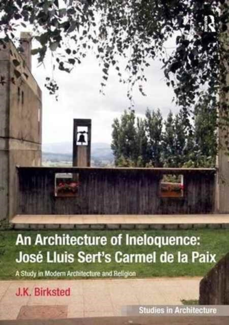 Book cover of: Architecture of Ineloquence. By: J. K. Birksted