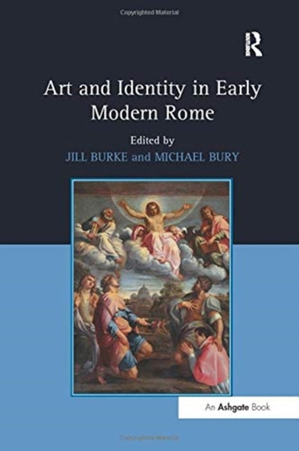 Book cover of: Art and Identity in Early Modern Rome. By: Jill Burke