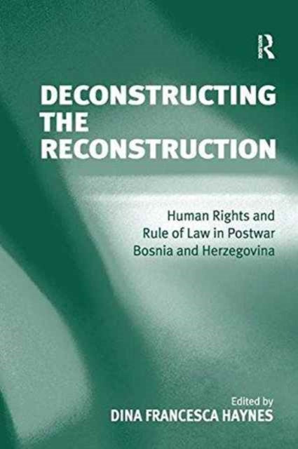 Book cover of: Deconstructing the Reconstruction. By: Dina Francesca Haynes