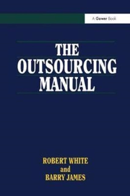 Book cover of: Outsourcing Manual. By: Robert White