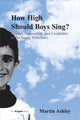 Book cover of: How High Should Boys Sing?. By: Martin Ashley