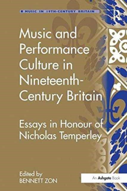 Book cover of: Music and Performance Culture in Nineteenth-Century Britain. By: Bennett Zon