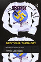 Book cover of: Seditious Theology. By: Mark Johnson