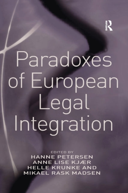 Book cover of: Paradoxes of European Legal Integration. By: Anne Lise Kjær