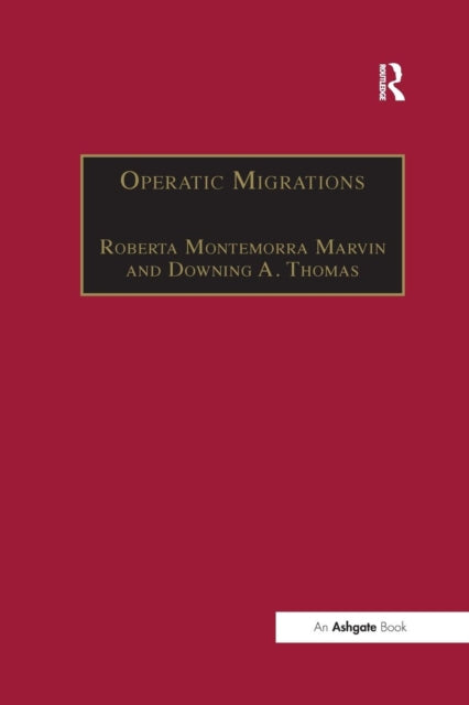 Book cover of: Operatic Migrations. By: Roberta Montemorra Marvin