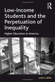 Book cover of: Low-Income Students and the Perpetuation of Inequality. By: Gary A. Berg