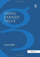 Book cover of: Using Earned Value. By: Alan Webb