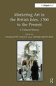 Book cover of: Marketing Art in the British Isles, 1700 to the Present. By: Charlotte Gould