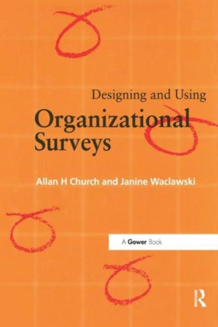 Book cover of: Designing and Using Organizational Surveys. By: Allan H. Church