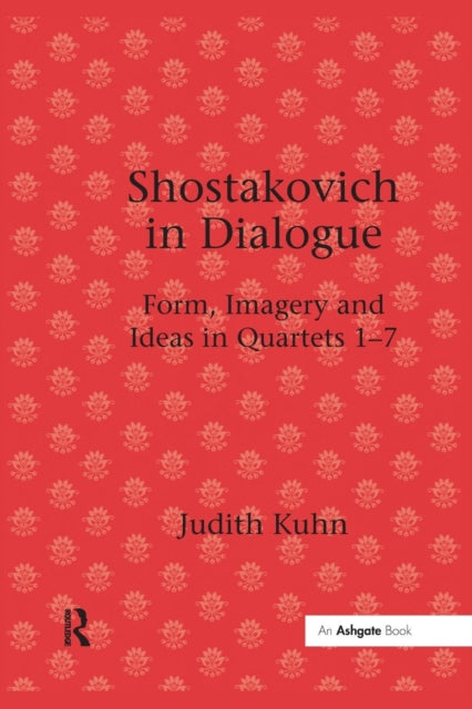 Book cover of: Shostakovich in Dialogue. By: Judith Kuhn