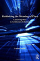 Book cover of: Rethinking the Meaning of Place. By: Lineu Castello