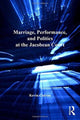 Book cover of: Marriage, Performance, and Politics at the Jacobean Court. By: Kevin Curran