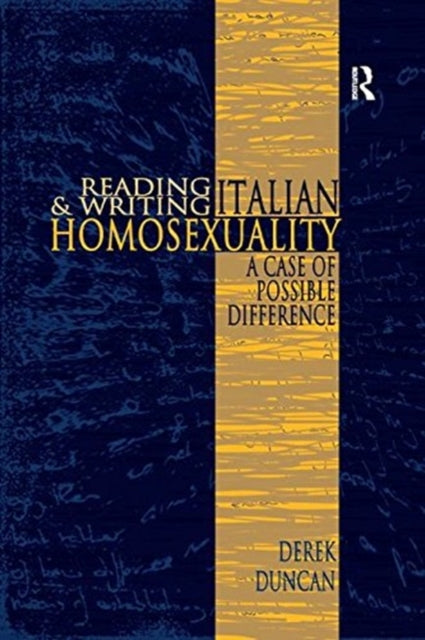 Book cover of: Reading and Writing Italian Homosexuality. By: Derek Duncan