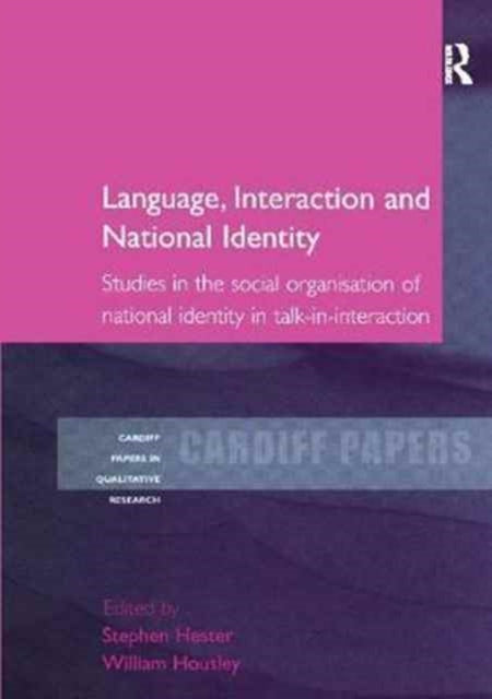 Book cover of: Language, Interaction and National Identity. By: Stephen Hester