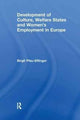 Book cover of: Development of Culture, Welfare States and Women's Employment in Europe. By: Birgit Pfau-Effinger