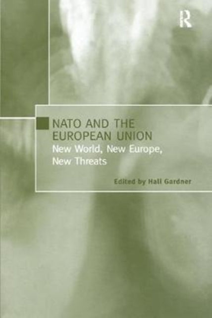 Book cover of: NATO and the European Union. By: Hall Gardner