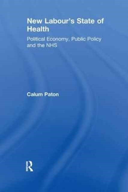 Book cover of: New Labour's State of Health. By: Calum Paton