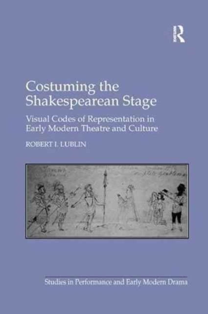 Book cover of: Costuming the Shakespearean Stage. By: Robert I. Lublin