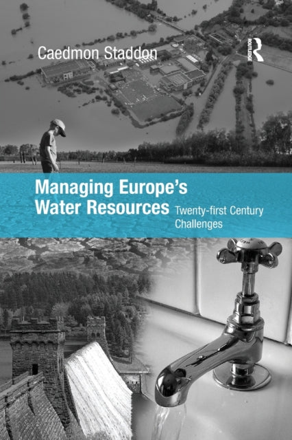 Book cover of: Managing Europe's Water Resources. By: Chad Staddon
