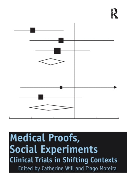 Book cover of: Medical Proofs, Social Experiments. By: Catherine Will