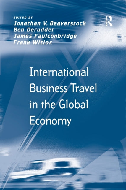 Book cover of: International Business Travel in the Global Economy. By: Ben Derudder