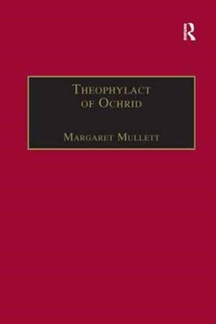 Book cover of: Theophylact of Ochrid. By: Margaret Mullett