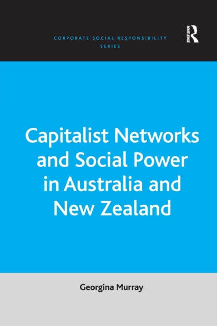 Book cover of: Capitalist Networks and Social Power in Australia and New Zealand. By: Georgina Murray