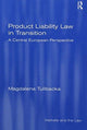 Book cover of: Product Liability Law in Transition. By: Magdalena Tulibacka
