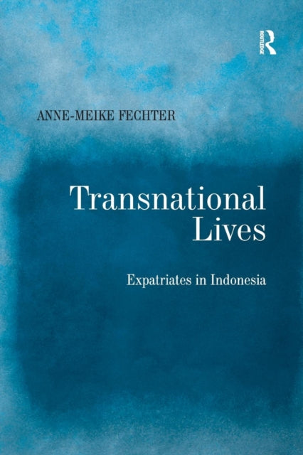 Book cover of: Transnational Lives. By: Anne-Meike Fechter