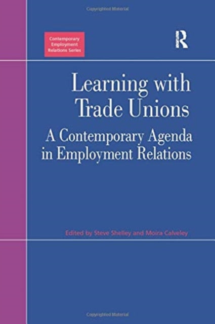 Book cover of: Learning with Trade Unions. By: Moira Calveley