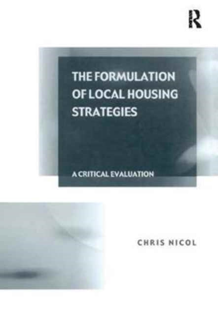 Book cover of: Formulation of Local Housing Strategies. By: Chris Nicol