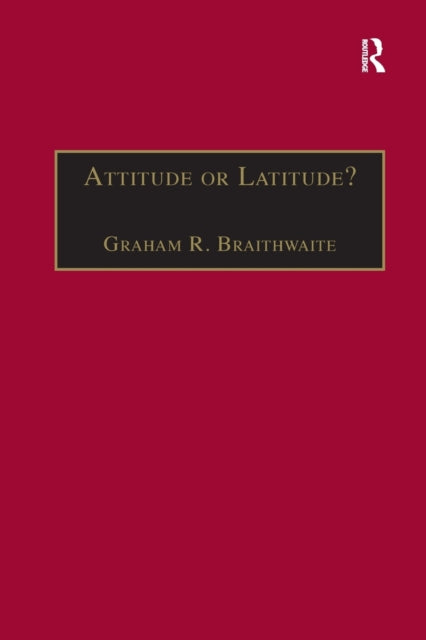 Book cover of: Attitude or Latitude?. By: Graham R. Braithwaite