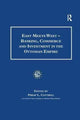 Book cover of: East Meets West - Banking, Commerce and Investment in the Ottoman Empire. By: Monica Pohle Fraser