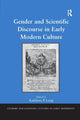 Book cover of: Gender and Scientific Discourse in Early Modern Culture. By: Kathleen P. Long