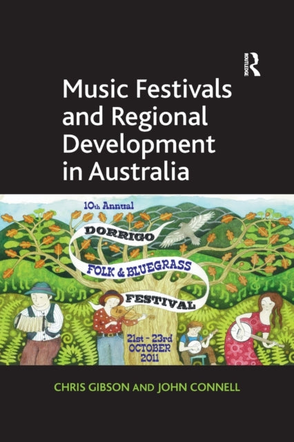 Book cover of: Music Festivals and Regional Development in Australia. By: Chris Gibson