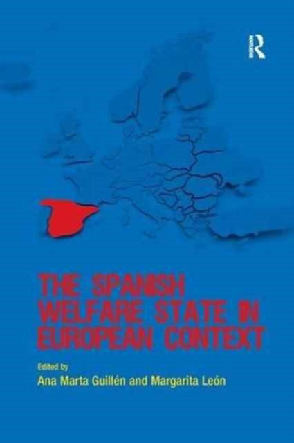 Book cover of: Spanish Welfare State in European Context. By: Ana Marta Guillen