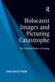 Book cover of: Holocaust Images and Picturing Catastrophe. By: Angi Buettner