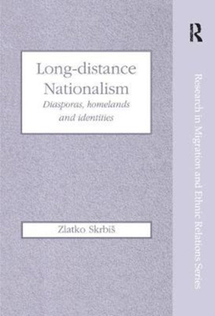 Book cover of: Long-Distance Nationalism. By: Zlatko Skrbiś