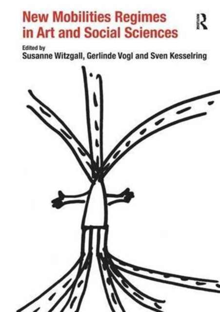 Book cover of: New Mobilities Regimes in Art and Social Sciences. By: Susanne Witzgall